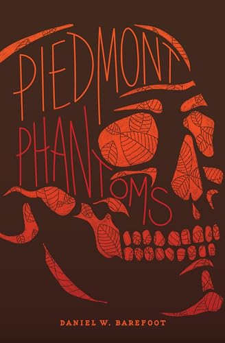 Book cover: “Piedmont Phantoms” with a skull formed from leaves.