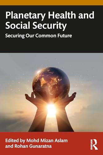 Planetary Health and Social Security : Securing Our Common Future