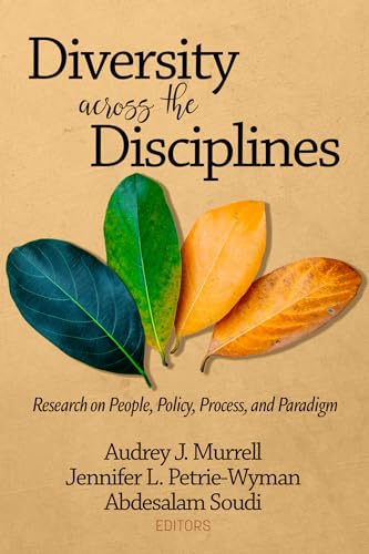 Diversity Across the Disciplines : Research on People, Policy, Process, and Paradigm
