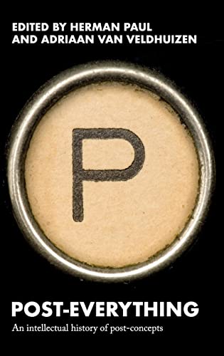 Post-everything: An intellectual history of post-concepts