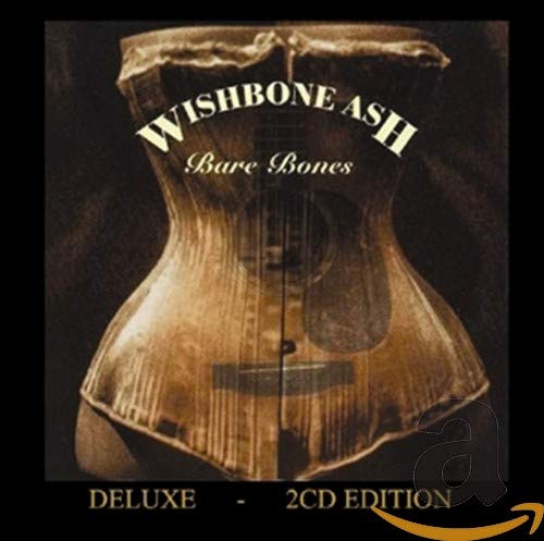 Wishbone Ash - Bare Bones (Deluxe) [CD]