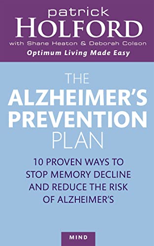The Alzheimer's Prevention Plan: 10 Proven Ways to Stop Memory Decline and Reduce the Risk of Alzheimer's (Tom Thorne Novels)