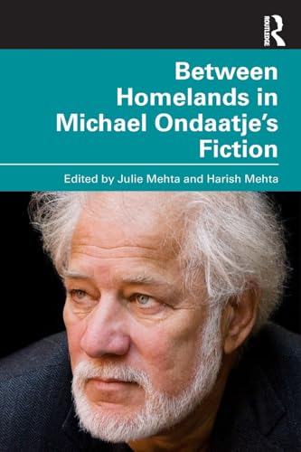 Between Homelands in Michael Ondaatje’s Fiction