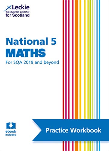 National 5 Maths: Practise and Learn SQA Exam Topics (Leckie National 5 Practice Workbook)