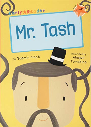 Mr Tash (Orange Early Reader)