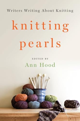 Knitting Pearls Writers Writing About Knitting