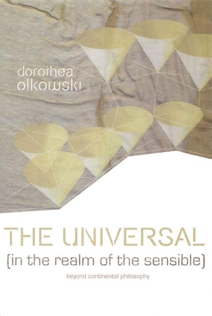 The Universal (In the Realm of the Sensible) : Beyond Continental Philosophy