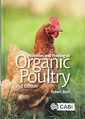 Nutrition and Feeding of Organic Poultry