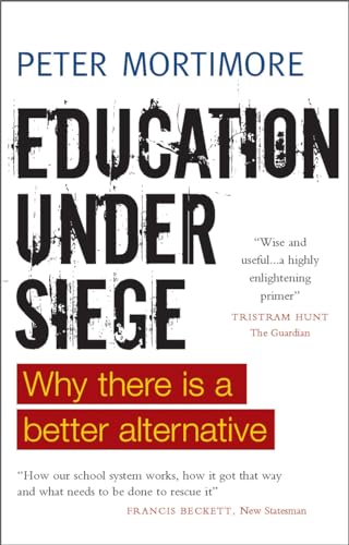 Education under Siege : Why there Is a Better Alternative