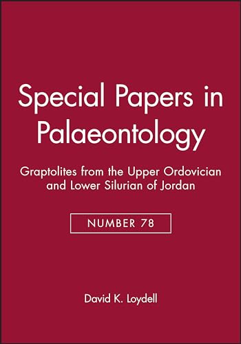 Special Papers in Palaeontology: Graptolites from the Upper Ordovician and Lower Silurian of Jordan