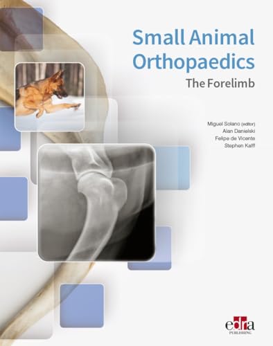 Small Animal Orthopaedics - The Forelimb