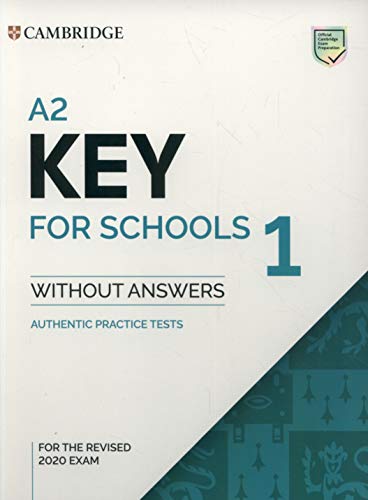 A2 Key for Schools 1 for the Revised 2020 Exam Student's Book without Answers: Authentic Practice Tests (KET Practice Tests)