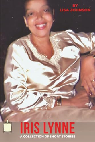 Iris Lynne : A Collection of Short Stories