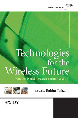 Technologies for the Wireless Future: Wireless World Research Forum (WWRF): 2004