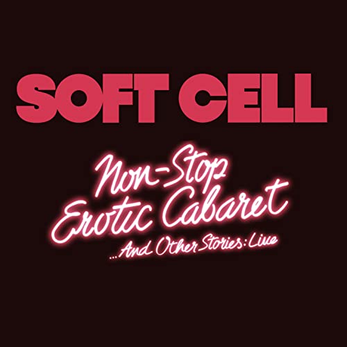 Soft Cell - Soft Cell - Non Stop Erotic Caberet …And Other Stories: Live - BX [CD]