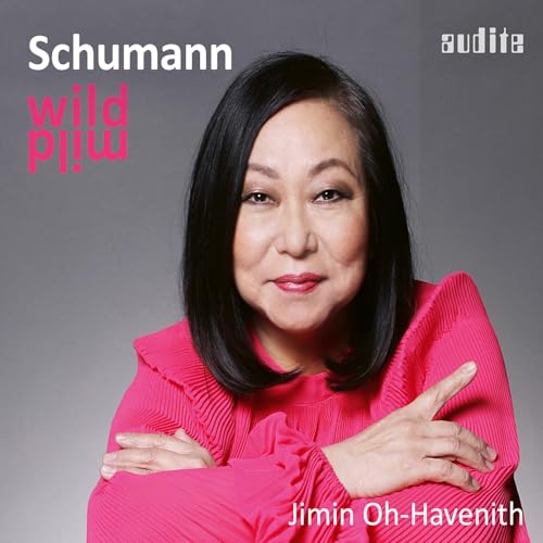 Jimin Oh-havenith - Wild / Mild (Robert Schumann Piano Works / Vol. 3) [CD]