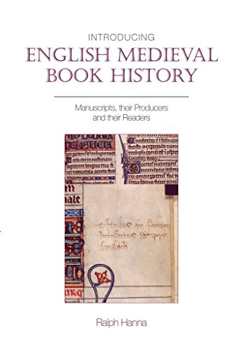 Introducing English Medieval Book History : Manuscripts, their Producers and their Readers