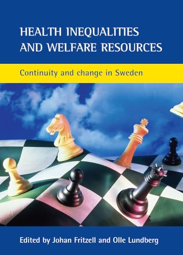Health inequalities and welfare resources : Continuity and change in Sweden