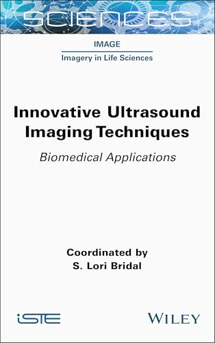 Innovative Ultrasound Imaging Techniques : Biomedical Applications