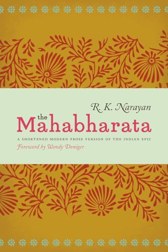 The Mahabharata : A Shortened Modern Prose Version of the Indian Epic