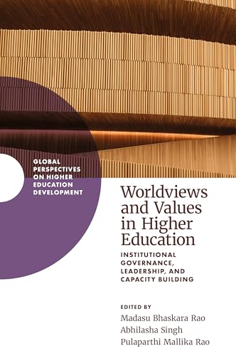 Worldviews and Values in Higher Education : Institutional Governance, Leadership, and Capacity Building