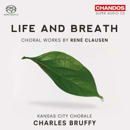 Kansas City Choralebruffy - Clausen: Life And Breath [CD]