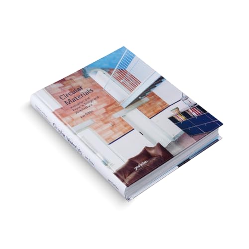 Circular Materials : Innovation and Reuse in Design and Architecture