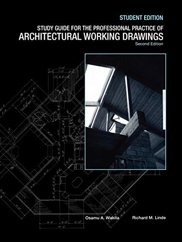 The Professional Practice of Architectural Working Drawings: Student Guide to 2r.e