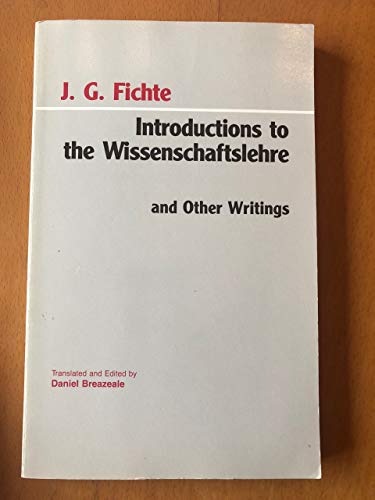 Introductions to the Wissenschaftslehre and Other Writings (1797-1800)
