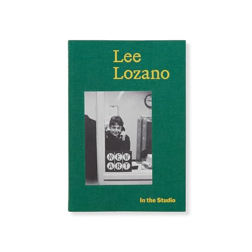 In the Studio: Lee Lozano