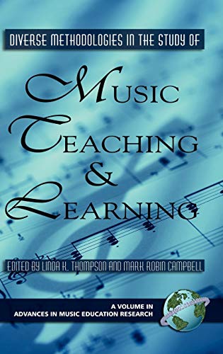 Diverse Methodologies in the Study of Music Teaching and Learning