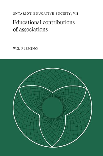 Educational Contributions of Associations : Ontario's Educative Society, Volume VII