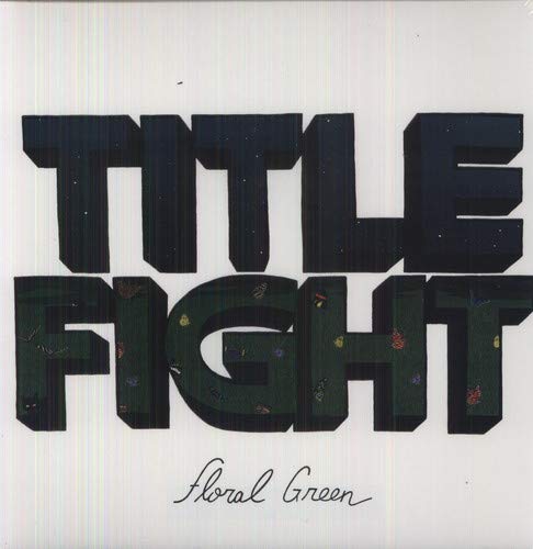 Title Fight - Floral Green  [VINYL]