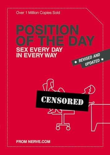 Position of the Day Revised and Updated : Sex Every Day in Every Way