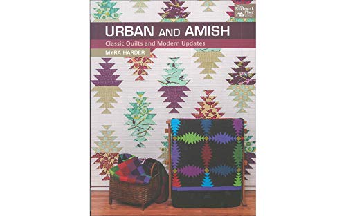 Urban and Amish : Classic Quilts and Modern Updates