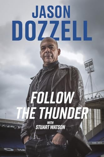 Follow the Thunder : Jason Dozzell, My Story