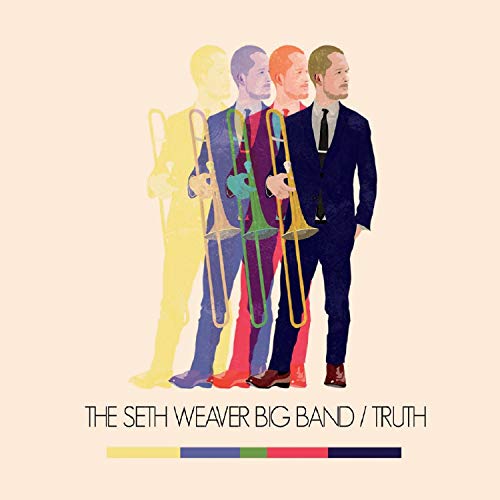 Seth Weaver Big Band - Truth [CD]