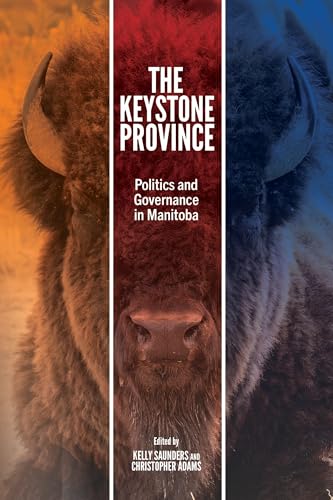 The Keystone Province : Politics and Governance in Manitoba