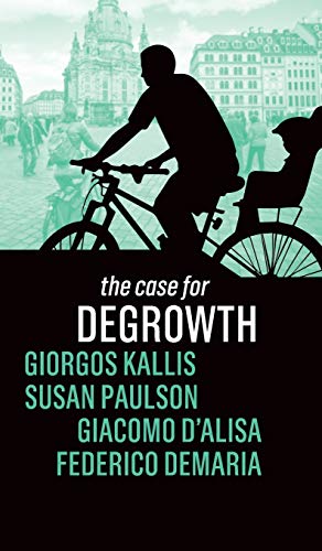 The Case for Degrowth