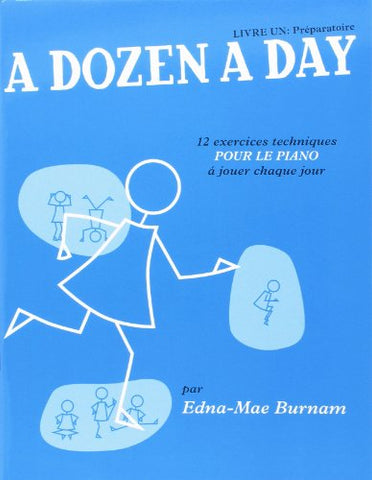 THE WILLIS MUSIC COMPANY BURNAM EDNA-MAE - A DOZEN A DAY (VOL.1: PREPARATOIRE) EN FRANCAIS Educational books Piano