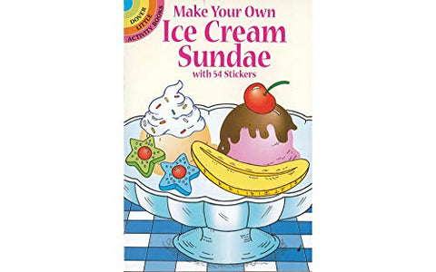 Make Your Own Ice Cream Sundae with 54 Stickers (Little Activity Books)