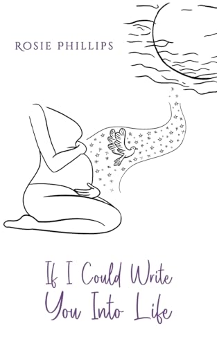 If I Could Write You Into Life