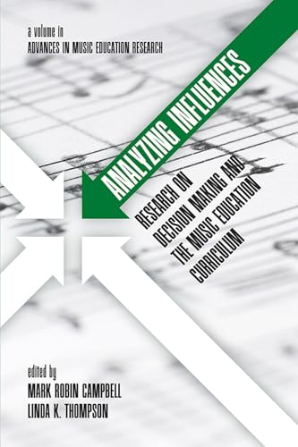 Analyzing Influences : Research on Decision Making and the Music Education Curriculum