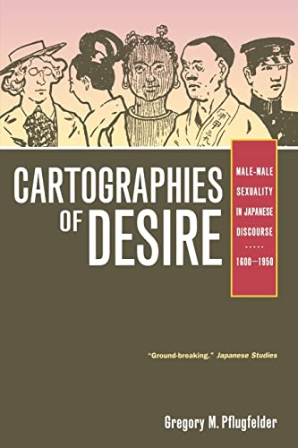 Cartographies of Desire: Male-Male Sexuality in Japanese Discourse