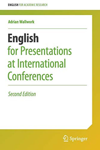 English for Presentations at International Conferences (English for Academic Research)