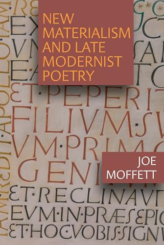 New Materialism and Late Modernist Poetry