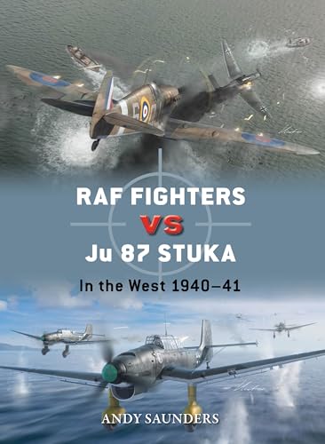 RAF Fighters vs Ju 87 Stuka : In the West 1940–41