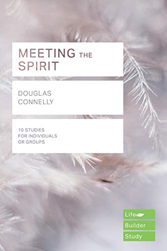 Meeting the Spirit (Lifebuilder Study Guides) (Lifebuilder Bible Study Guides) (Lifebuilder Bible Study Guides, 180)