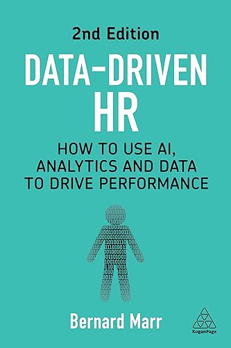 Data-Driven HR: How to Use AI, Analytics and Data to Drive Performance
