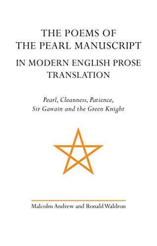 The Poems of the Pearl Manuscript in Modern English Prose Translation: Pearl
